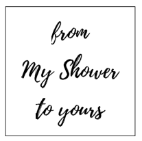 white square with from my shower to yours print